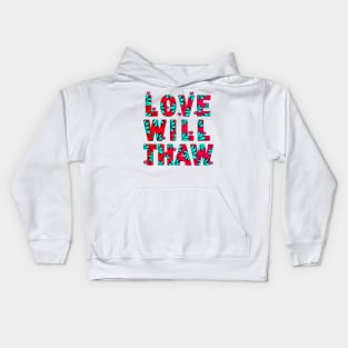 love will thaw Kids Hoodie